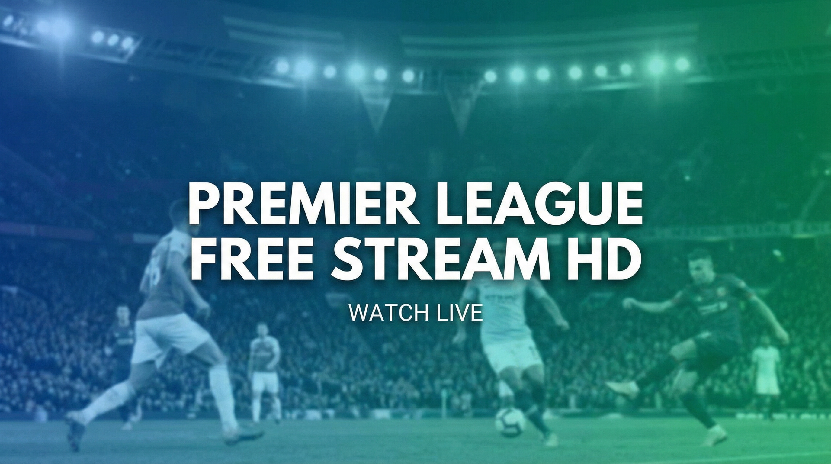 Premier League Free Stream HD — 9GoalTV